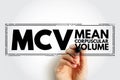 MCV Mean Corpuscular Volume - measure of the average volume of a red blood corpuscle, acronym text concept stamp