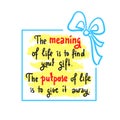 Meaning of life - Simple inspire and motivational quote. Hand drawn beautiful lettering. Royalty Free Stock Photo