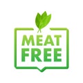 Meat Free on green backdrop. Plant leaf sign. Vector stock illustration