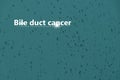 Medical banner bile duct cancer on blue background with drops and large copy space