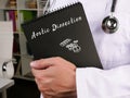 Medical concept meaning Aortic Dissection  with sign on the page Royalty Free Stock Photo