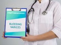 Medical concept meaning BLEEDING VARICES with sign on the sheet