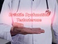 Medical concept meaning Erectile Dysfunction Testosterone with sign on the page