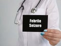 Medical concept meaning Febrile Seizure with phrase on the sheet Royalty Free Stock Photo