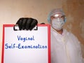 Medical concept meaning Vaginal Self-Examination VSE with sign on the piece of paper