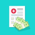 Medical document and money vector illustration, flat cartoon health insurance form with pile of money, idea of expensive