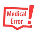 Medical error speech bubble poster. Royalty Free Stock Photo