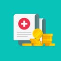 Medical expensive healthcare document with money vector illustration flat cartoon or health insurance cost form with