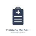 Medical Report icon. Trendy flat vector Medical Report icon on w