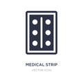 medical strip icon on white background. Simple element illustration from Health and medical concept