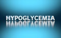 Medical term Hypoglycemia on blue background