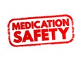 Medication Safety - clinicians safely prescribe, dispense and administer appropriate medicines monitor medicine use, text concept