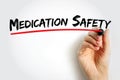Medication Safety - clinicians safely prescribe, dispense and administer appropriate medicines monitor medicine use, text concept