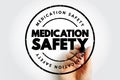 Medication Safety - clinicians safely prescribe, dispense and administer appropriate medicines monitor medicine use, text concept