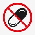 Medicine prohibition sign. Taking pill not allowed