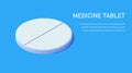 Medicine tablet. Medical round aspirin pill icon on a blue background. Vector isometric illustration. 3d vitamin element