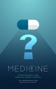 Medicine tablet with shadow and Question mark sign, Doubt problem concept idea poster or flyer template layout design illustration Royalty Free Stock Photo