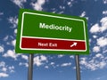 mediocrity next exit traffic sign on blue sky Royalty Free Stock Photo