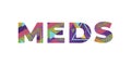 Meds Concept Retro Colorful Word Art Illustration