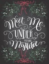 Meet me under the mistletoe hand lettering