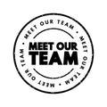 Meet Our Team text stamp, concept background