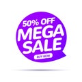 Mega Sale speech bubble banner sign. Discount tag design template. Business label promo offer