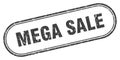 mega sale stamp. rounded grunge textured sign. Label