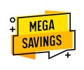 Mega Savings Speech Bubble and Abstract Shapes. Promo Offer with Geometric Yellow Banner, Typography, Sale, Cash Back,