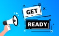 Megaphone blue banner with get ready sign. Vector illustration. Royalty Free Stock Photo