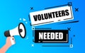 Megaphone blue banner with volunteers needed sign. Vector illustration.