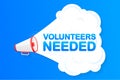 Megaphone blue banner with volunteers needed sign. Vector illustration