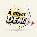 Megaphone with `A Great Deal ` typographic. promotion concept - vector