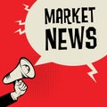 Megaphone Hand, business concept with text Market News