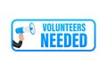 Megaphone label with volunteers needed. Megaphone banner. Web design. Vector stock illustration