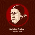 Meister Eckhart 1260-1328 was a German theologian, philosopher and mystic