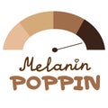 Melanin Poppin vector popular theme illustration. Love your skin print with hand lettering phrase