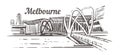 Melbourne bridge sketch. Melbourne hand drawn vintage vector illustration