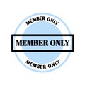 members only. stamp. Cyan round grunge vintage members only sign