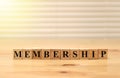 Membership, text words typography written on wooden cubes, life and business motivational inspirational