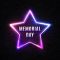 Memorial Day banner on black brick wall. Neon light led lamp star background. Patriotic USA design with glowing text