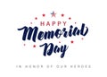 Memorial Day lettering banner. In honor of our heroes Royalty Free Stock Photo