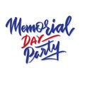 Memorial day party - vector typography, lettering, calligraphy, hand-writing