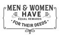 Men and women have equal rewards for their deeds