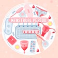 Menstrual period set in circle shape with menstrual cup, tampon, panty, monthly calendar, woman hands, sanitary napkin.