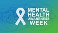 Mental Health Awareness an annual campaign highlighting awareness of mental health.