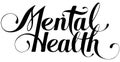 Mental Health - custom calligraphy text