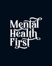 Mental health first