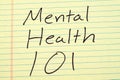 Mental Health 101 On A Yellow Legal Pad Royalty Free Stock Photo