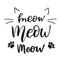 Meow, cat cute print. Vector lettering in black ink calligraphy style. Cute slogan about cat Royalty Free Stock Photo