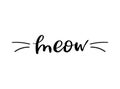 Meow, cat cute print. Vector lettering, cute slogan about cat Royalty Free Stock Photo